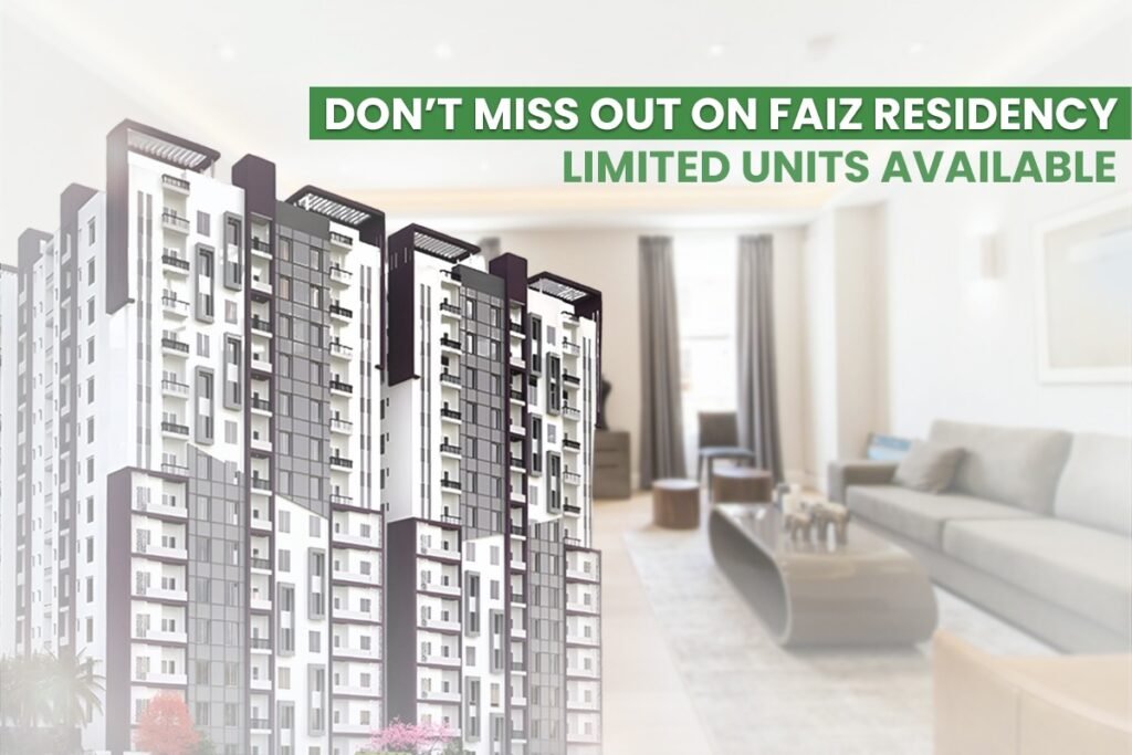 Faiz Residency: Limited Units Available