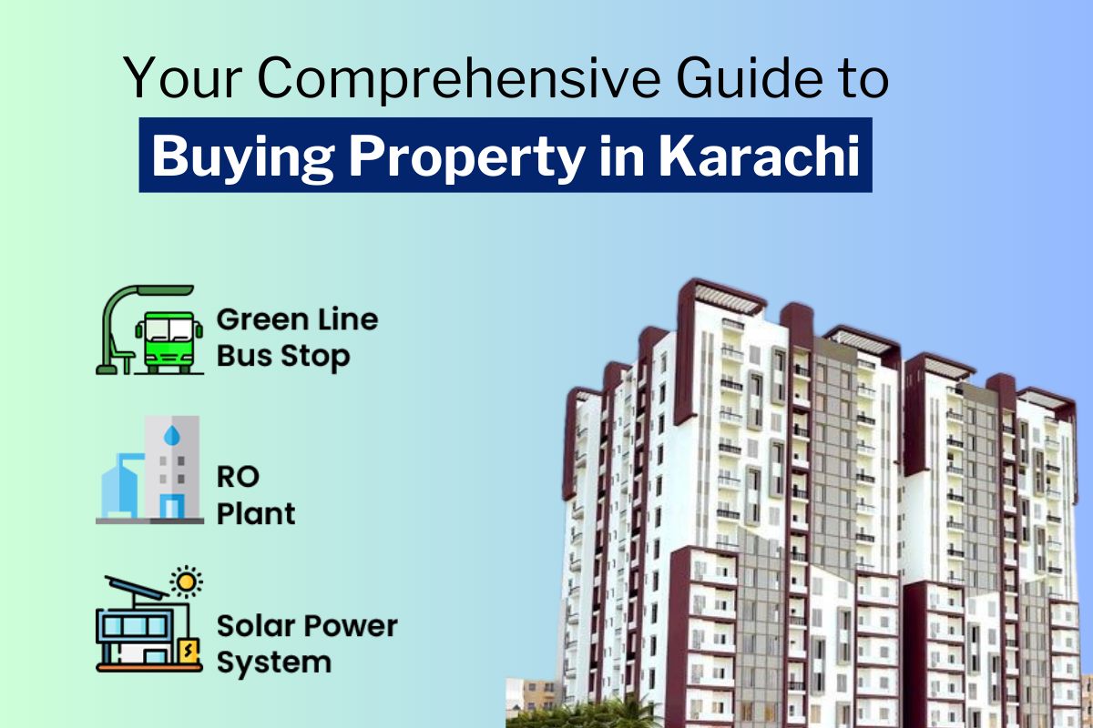 Your Comprehensive Guide to Buying Property in Karachi