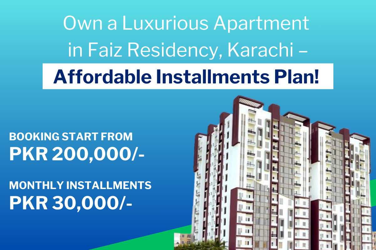 Own a Luxurious Apartment in Faiz Residency, Karachi – Affordable Installments Plan!