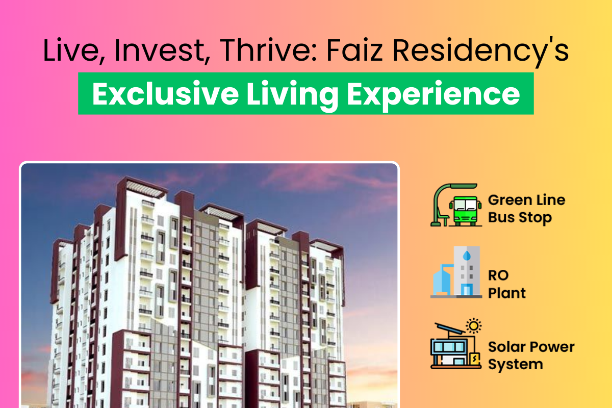 Live, Invest, Thrive: Faiz Residency’s Exclusive Living Experience